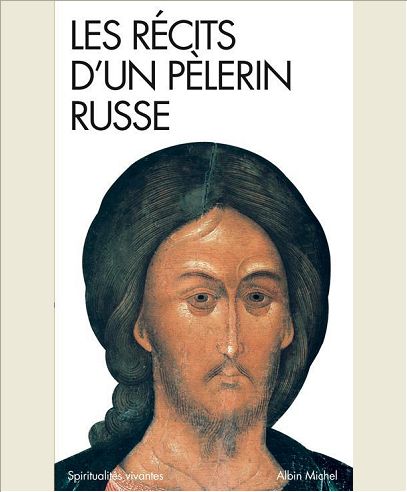 LES RECITS D'UN PELERIN RUSSE