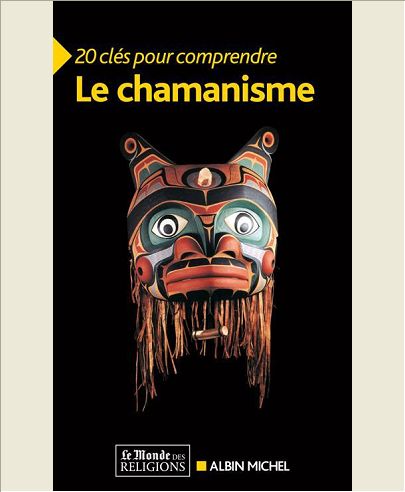20 CLES POUR COMPRENDRE LE CHAMANISME