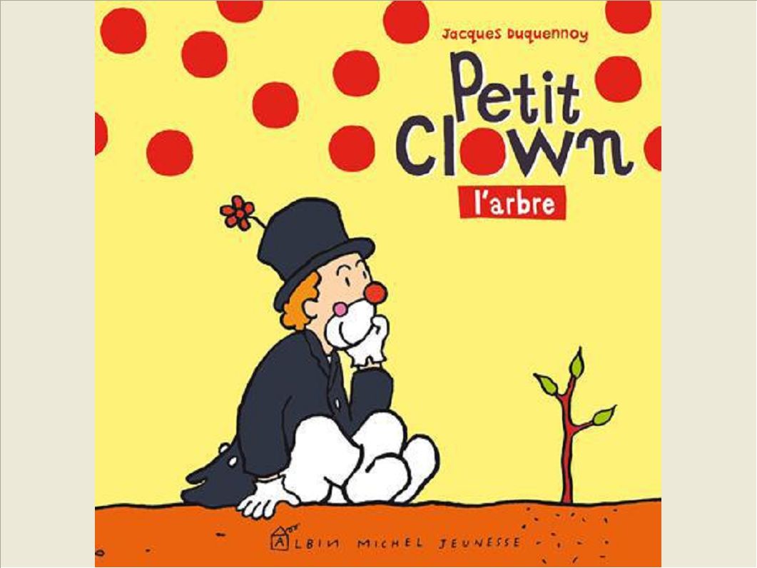 PETIT CLOWN, L'ARBRE