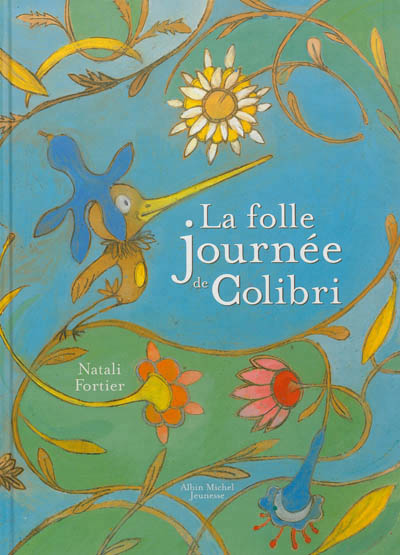 LA FOLLE JOURNEE DE COLIBRI