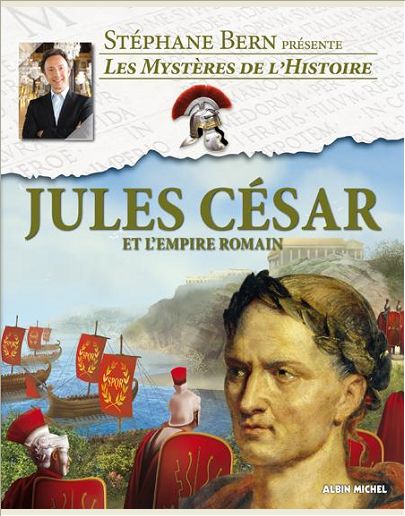 JULES CESAR - ET L'EMPIRE ROMAIN