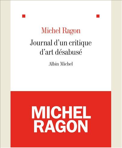 LE JOURNAL D'UN CRITIQUE D'ART DESABUSE - (2009-2011)