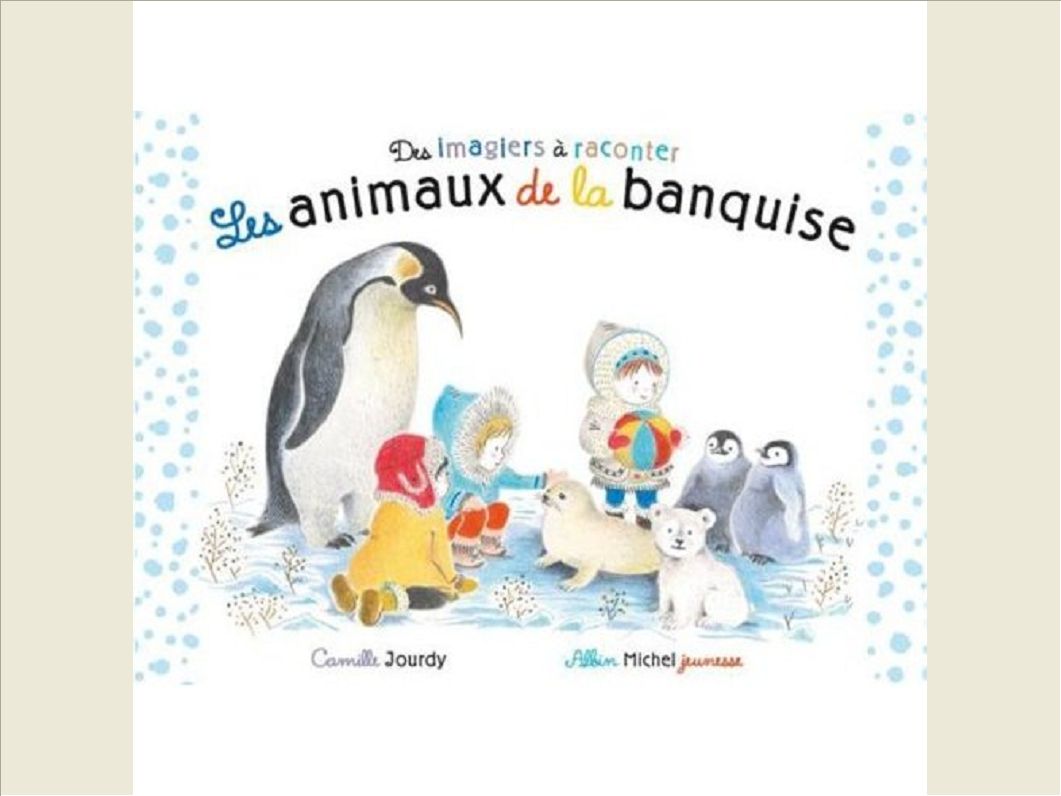 LES ANIMAUX DE LA BANQUISE