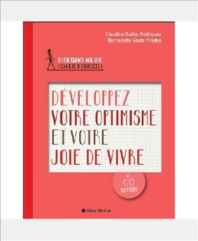 DEVELOPPEZ VOTRE OPTIMISME ET VOTRE JOIE DE VIVRE