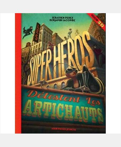 LES SUPER-HEROS DETESTENT LES ARTICHAUTS