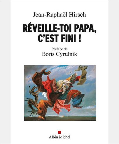 REVEILLE-TOI, PAPA, C'EST FINI !