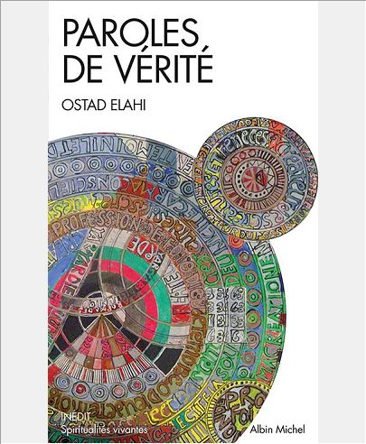 PAROLES DE VERITE - CHOISIES ET REUNIES PAR BAHRAM ELAHI
