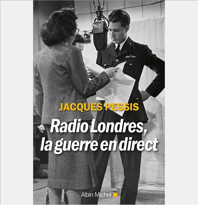 RADIO LONDRES, LA GUERRE EN DIRECT