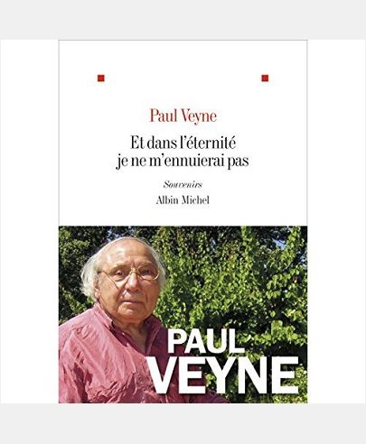 ET DANS L'ETERNITE JE NE M'ENNUIERAI PAS - SOUVENIRS
