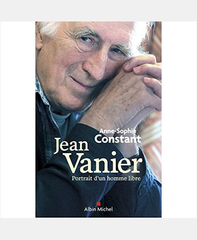 JEAN VANIER - PORTRAIT D'UN HOMME LIBRE