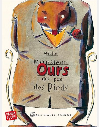 L'HISTOIRE DE MONSIEUR OURS QUI PUE DES PIEDS