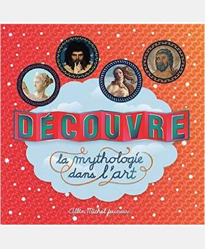 DECOUVRE LA MYTHOLOGIE DANS L'ART