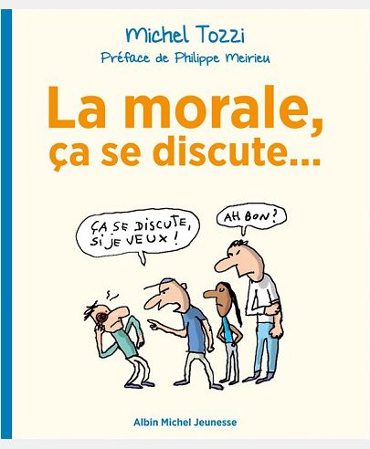 LA MORALE, CA SE DISCUTE...