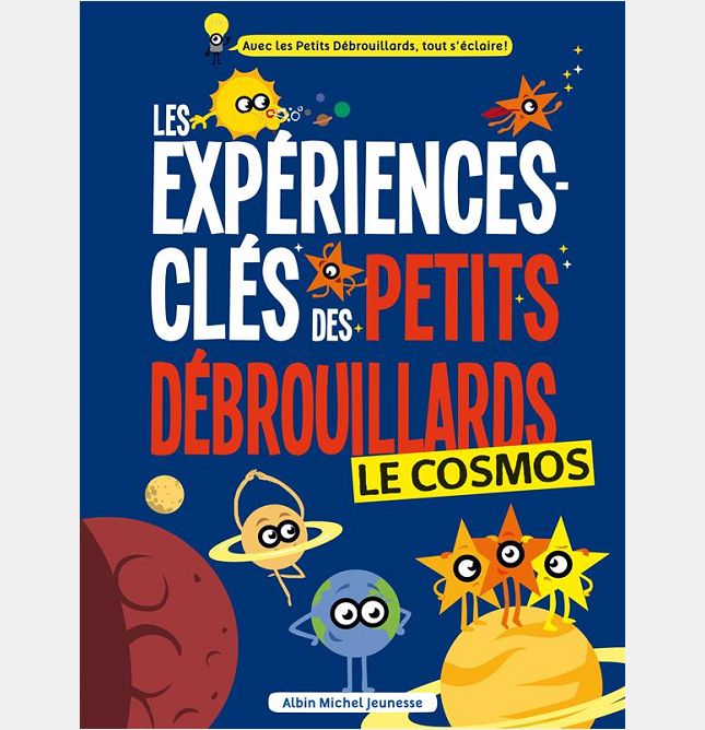 LES EXPERIENCES-CLES PETITS DEBROUILLARDS - LE COSMOS