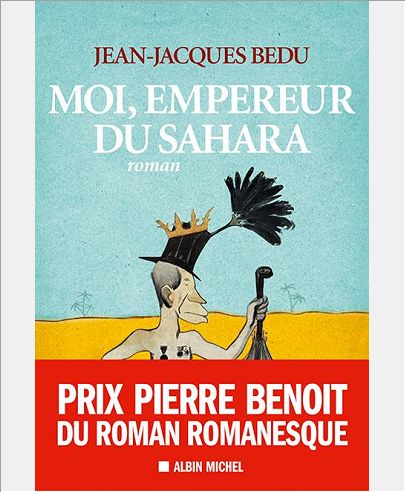 MOI, EMPEREUR DU SAHARA