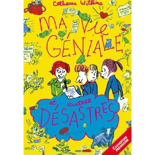 MA VIE GENIALE ET AUTRES DESASTRES - TOME 2