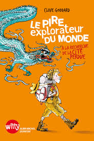 LE PIRE EXPLORATEUR DU MONDE - A LA RECHERCHE DE LA CITE PERDUE