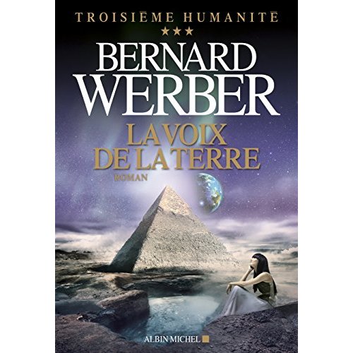 LA VOIX DE LA TERRE - TROISIEME HUMANITE - TOME 3