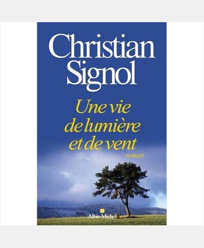 UNE VIE DE LUMIERE ET DE VENT