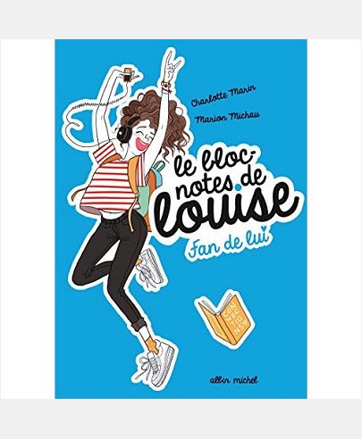 FAN DE LUI - LE BLOC-NOTES DE LOUISE - TOME 1