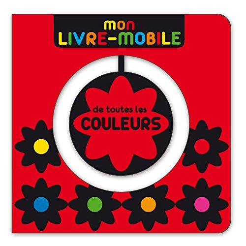 MON LIVRE-MOBILE DE TOUTES LES COULEURS