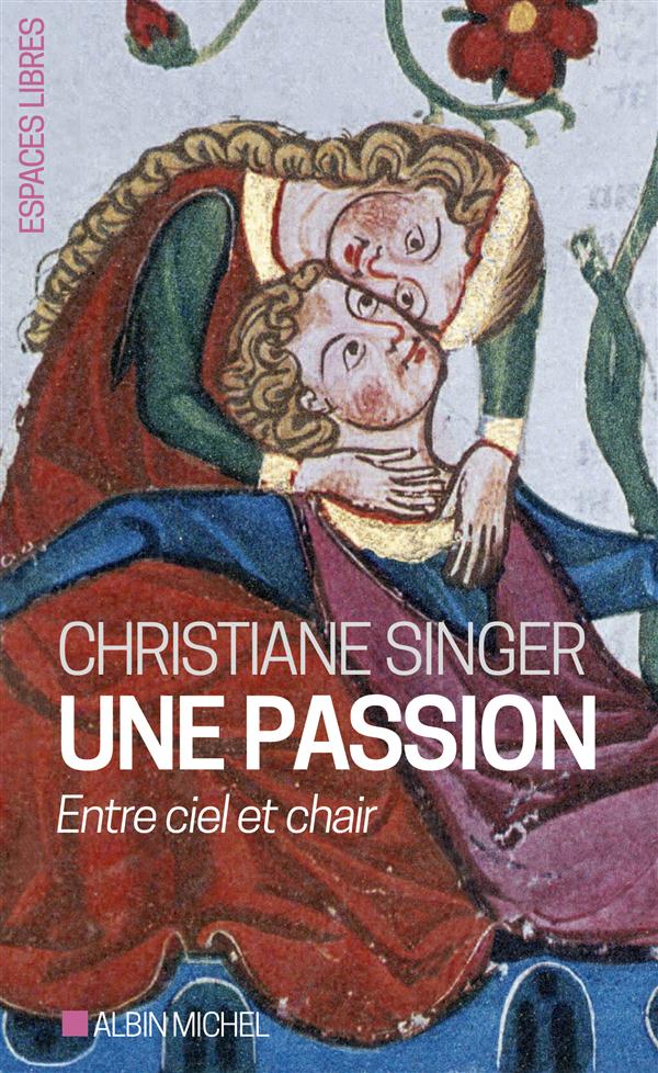 UNE PASSION - ENTRE CIEL ET CHAIR