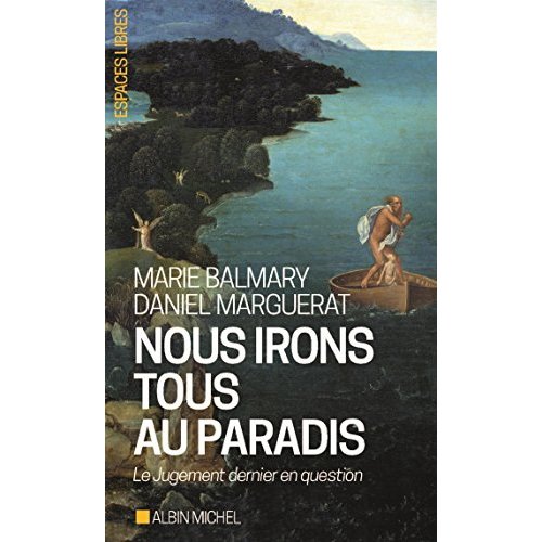 NOUS IRONS TOUS AU PARADIS - LE JUGEMENT DERNIER EN QUESTION
