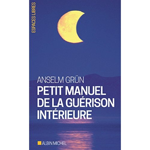 PETIT MANUEL DE LA GUERISON INTERIEURE