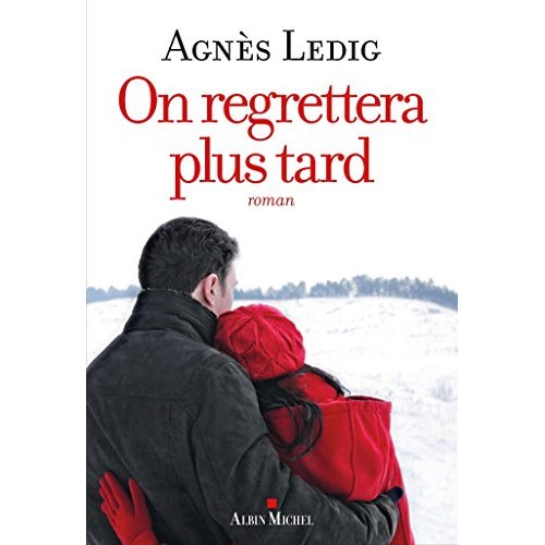 ON REGRETTERA PLUS TARD