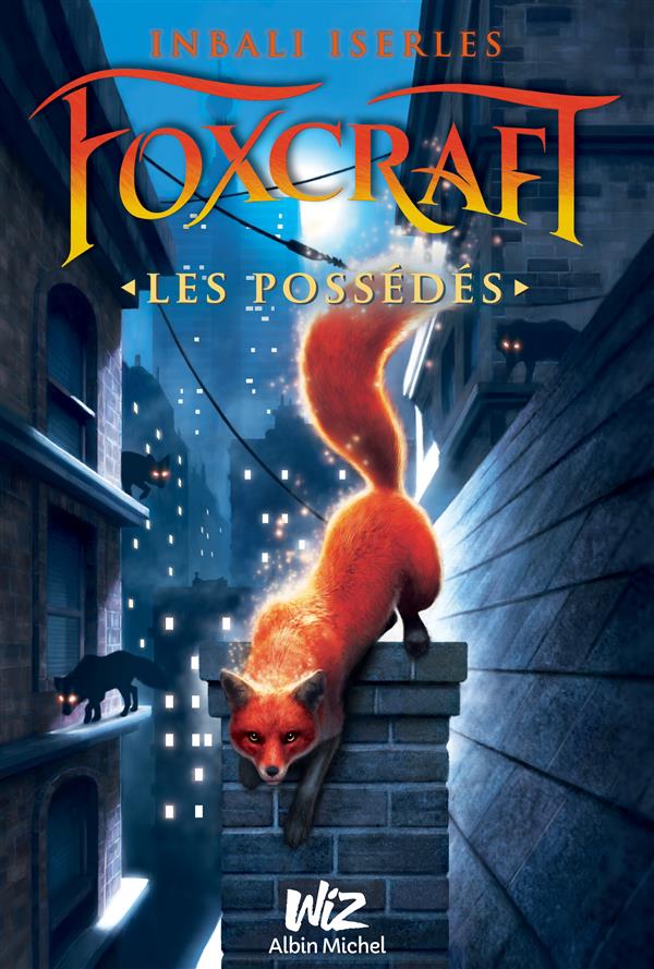 FOXCRAFT - TOME 1 - LES POSSEDES