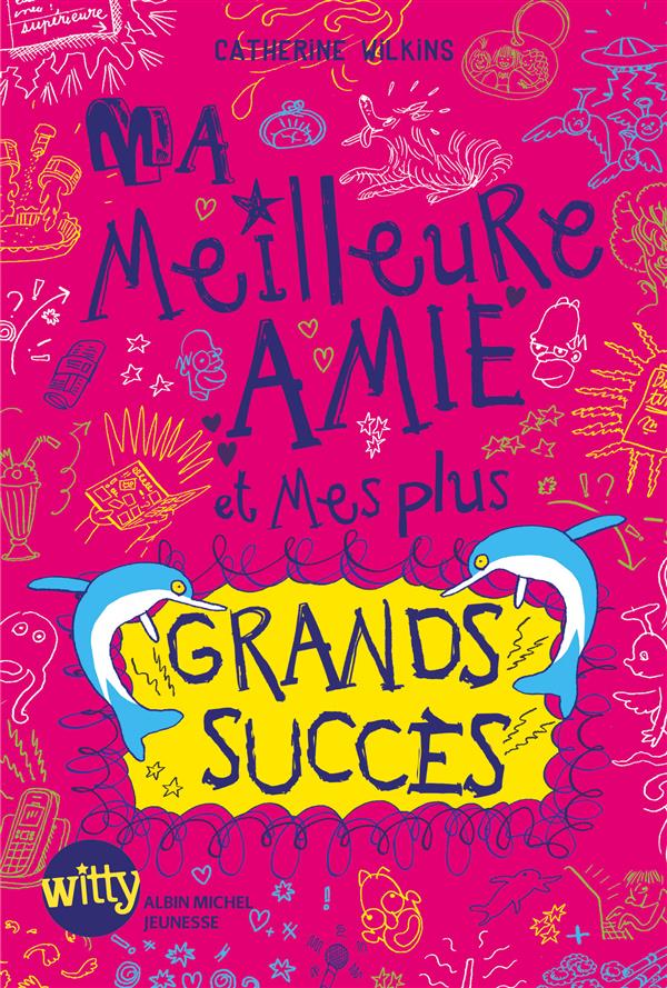 MA MEILLEURE AMIE ET MES PLUS GRANDS SUCCES - TOME 4