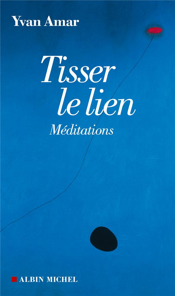 TISSER LE LIEN - MEDITATIONS