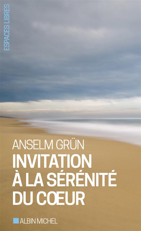 INVITATION A LA SERENITE DU COEUR
