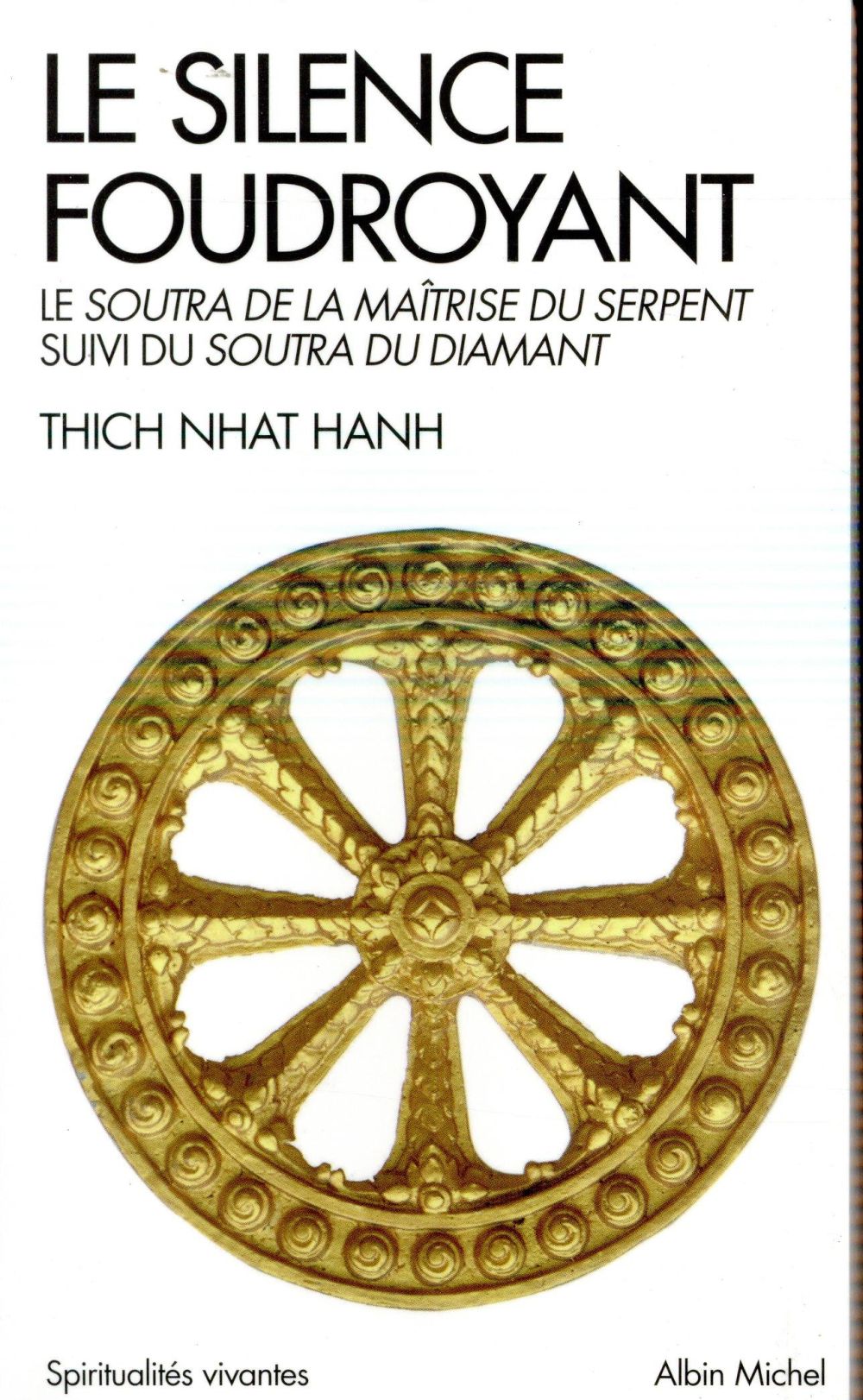 LE SILENCE FOUDROYANT - LE SOUTRA DE LA MAITRISE DU SERPENT, SUIVI DU SOUTRA DU DIAMANT