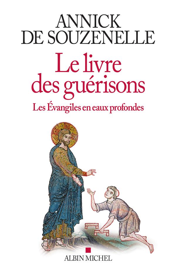 LE LIVRE DES GUERISONS - LES EVANGILES EN EAUX PROFONDES