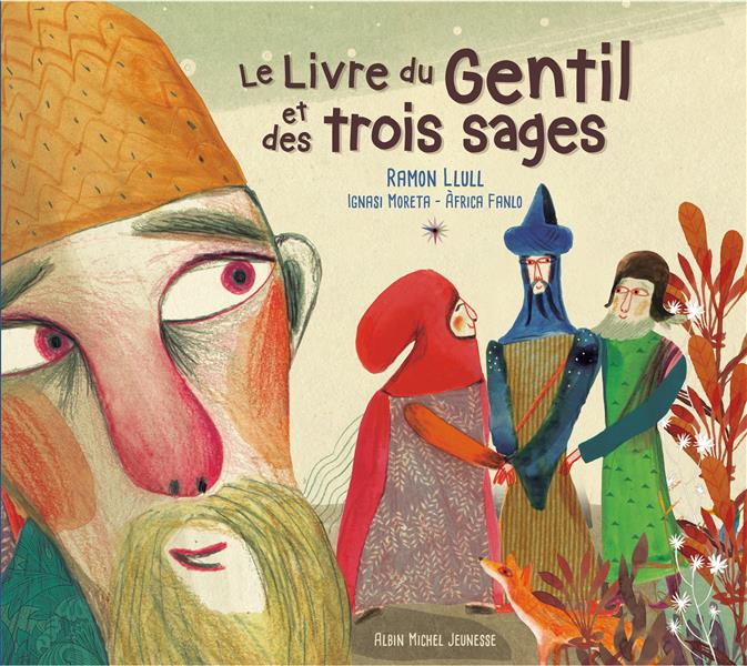 LE LIVRE DU GENTIL ET DES TROIS SAGES