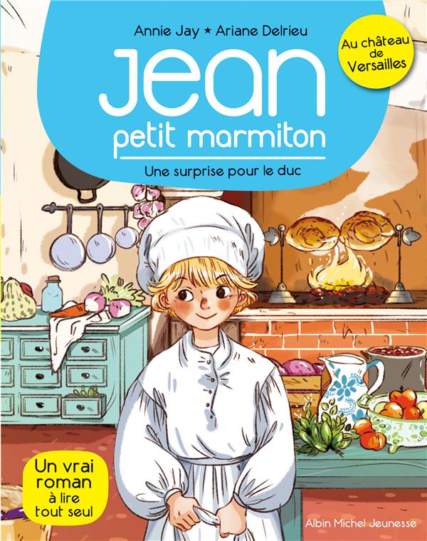 UNE SURPRISE POUR LE DUC ! - JEAN, PETIT MARMITON - TOME 1