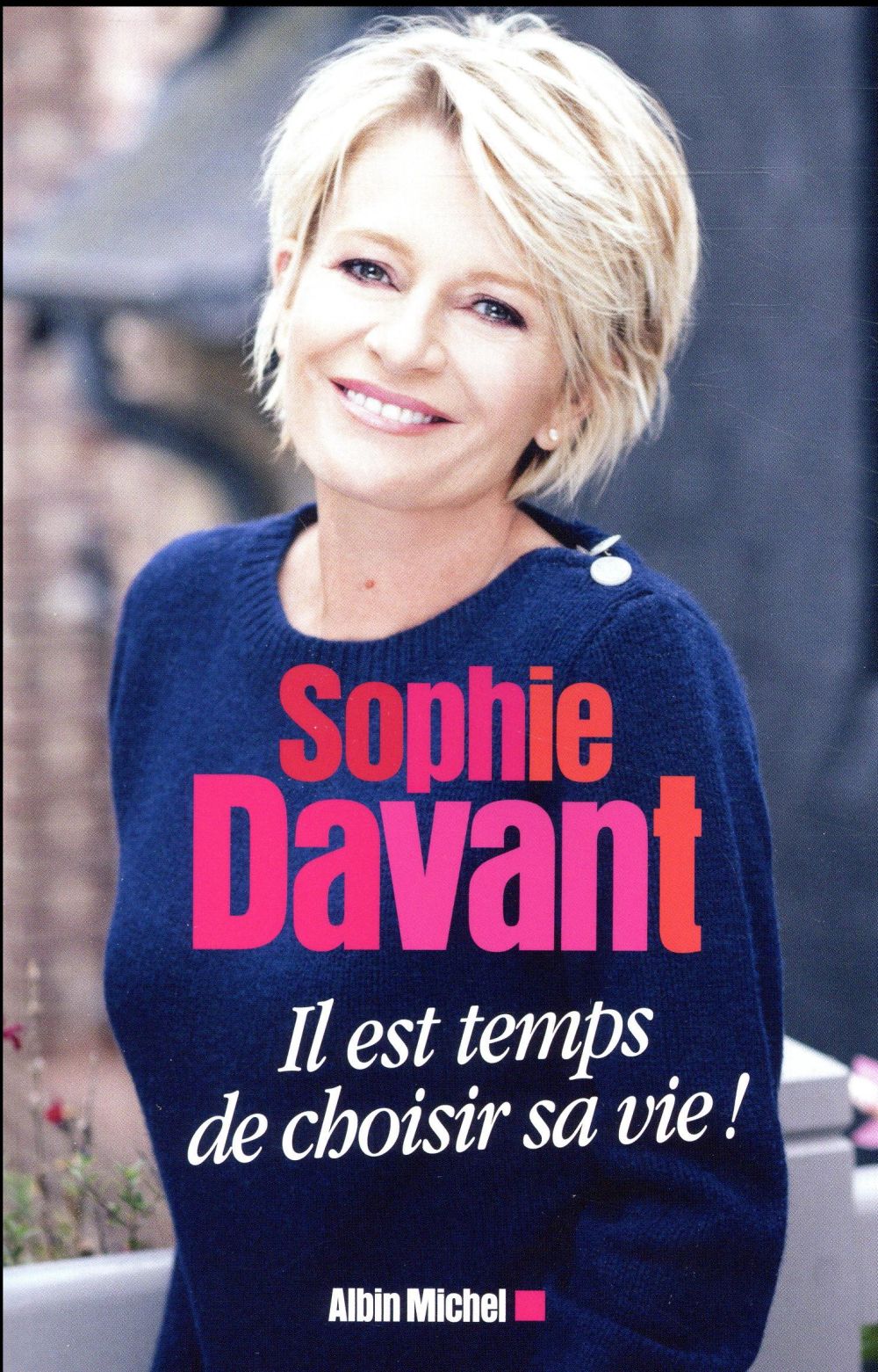 IL EST TEMPS DE CHOISIR SA VIE !