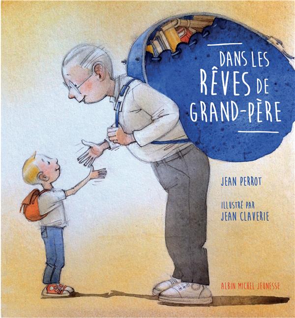 DANS LES REVES DE GRAND-PERE