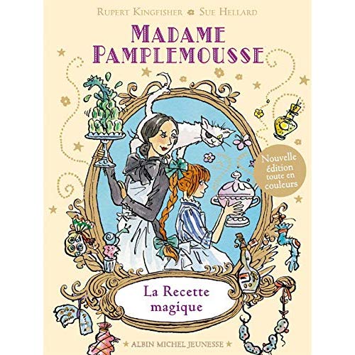 MADAME PAMPLEMOUSSE - LA RECETTE MAGIQUE - TOME 1