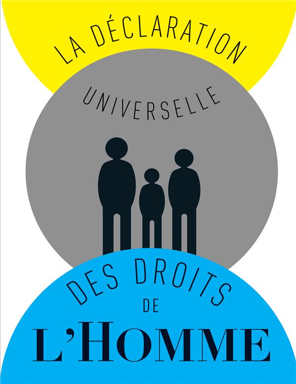 LA DECLARATION UNIVERSELLE DES DROITS DE L'HOMME