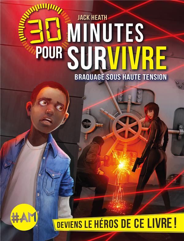 BRAQUAGE SOUS HAUTE TENSION - 30 MINUTES POUR SURVIVRE - TOME 3