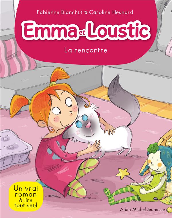LA RENCONTRE T 1 - EMMA ET LOUSTIC - TOME 1