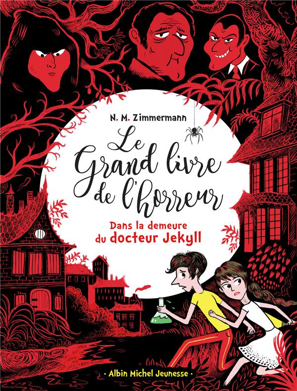 DANS LA DEMEURE DU DOCTEUR JEKYLL T4 - LE GRAND LIVRE DE L'HORREUR - TOME 4