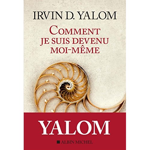 COMMENT JE SUIS DEVENU MOI-MEME - MEMOIRE D'UN PSY