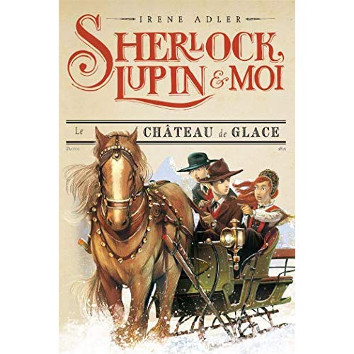 SHERLOCK, LUPIN ET MOI  T5 -LE CHATEAU DE GLACE - SHERLOCK, LUPIN ET MOI TOME 5