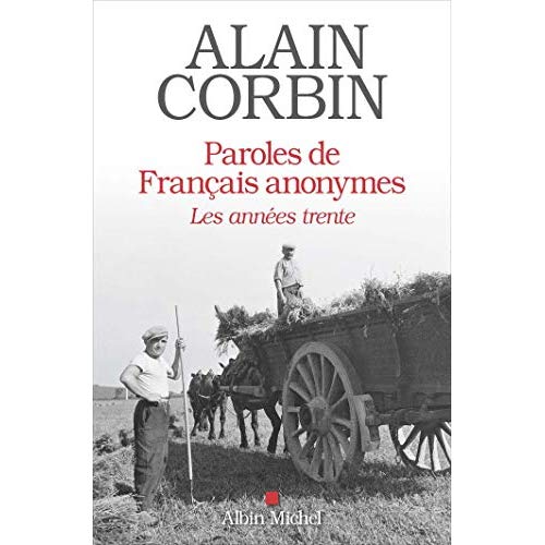 PAROLES DE FRANCAIS ANONYMES - AU COEUR DES ANNEES TRENTE