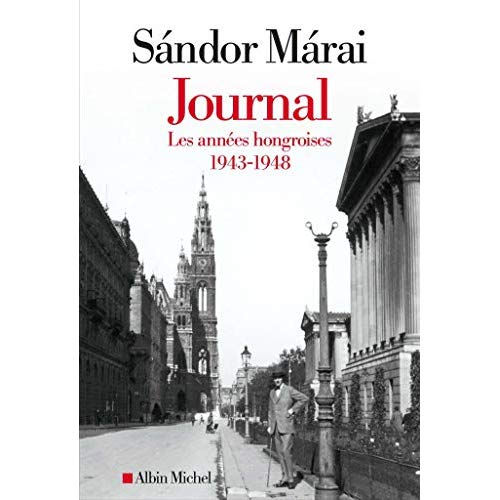 JOURNAL - VOLUME 1 - LES ANNEES HONGROISES 1943-1948
