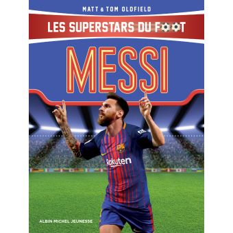 MESSI - LES SUPERSTARS DU FOOT