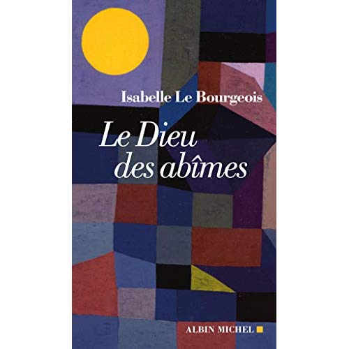LE DIEU DES ABIMES - A L'ECOUTE DES AMES BRISEES